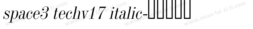 space3 techv17 italic字体转换